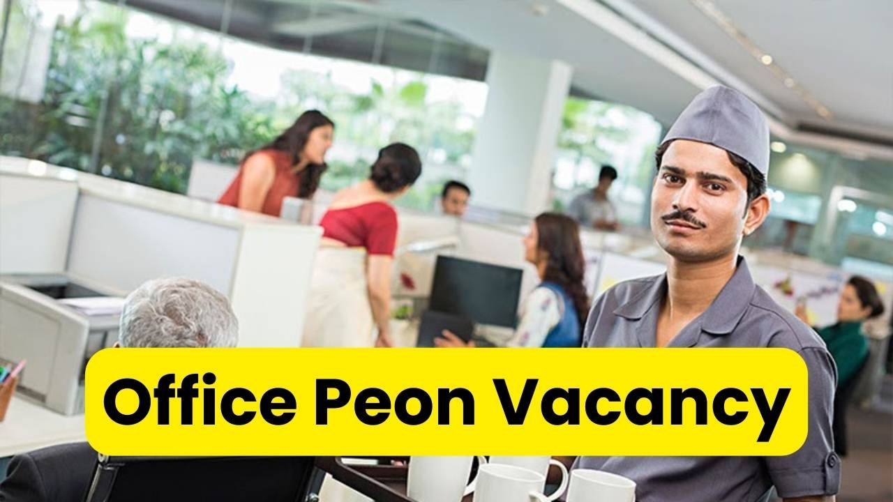 Office Peon Vacancy